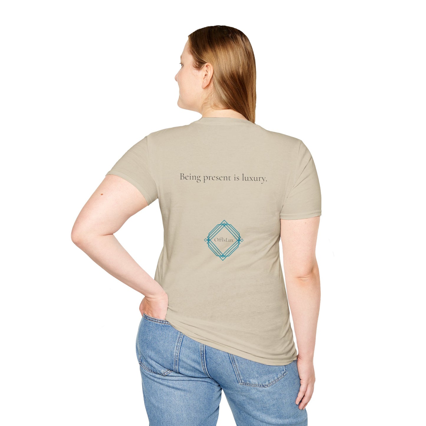 Being present is luxury. – Unisex T-Shirt | OffIsLux™