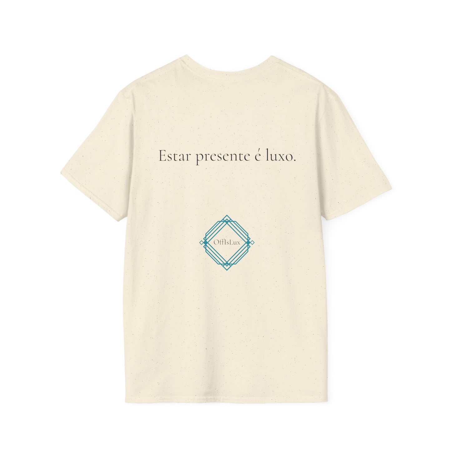 Estar presente é luxo. – Unisex T-Shirt | OffIsLux™