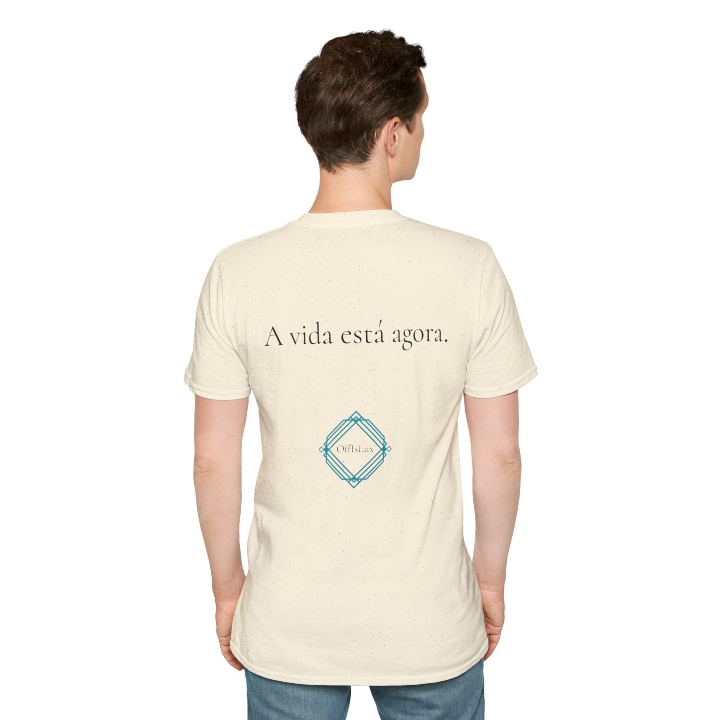 A vida está agora. – Unisex T-Shirt | OffIsLux™