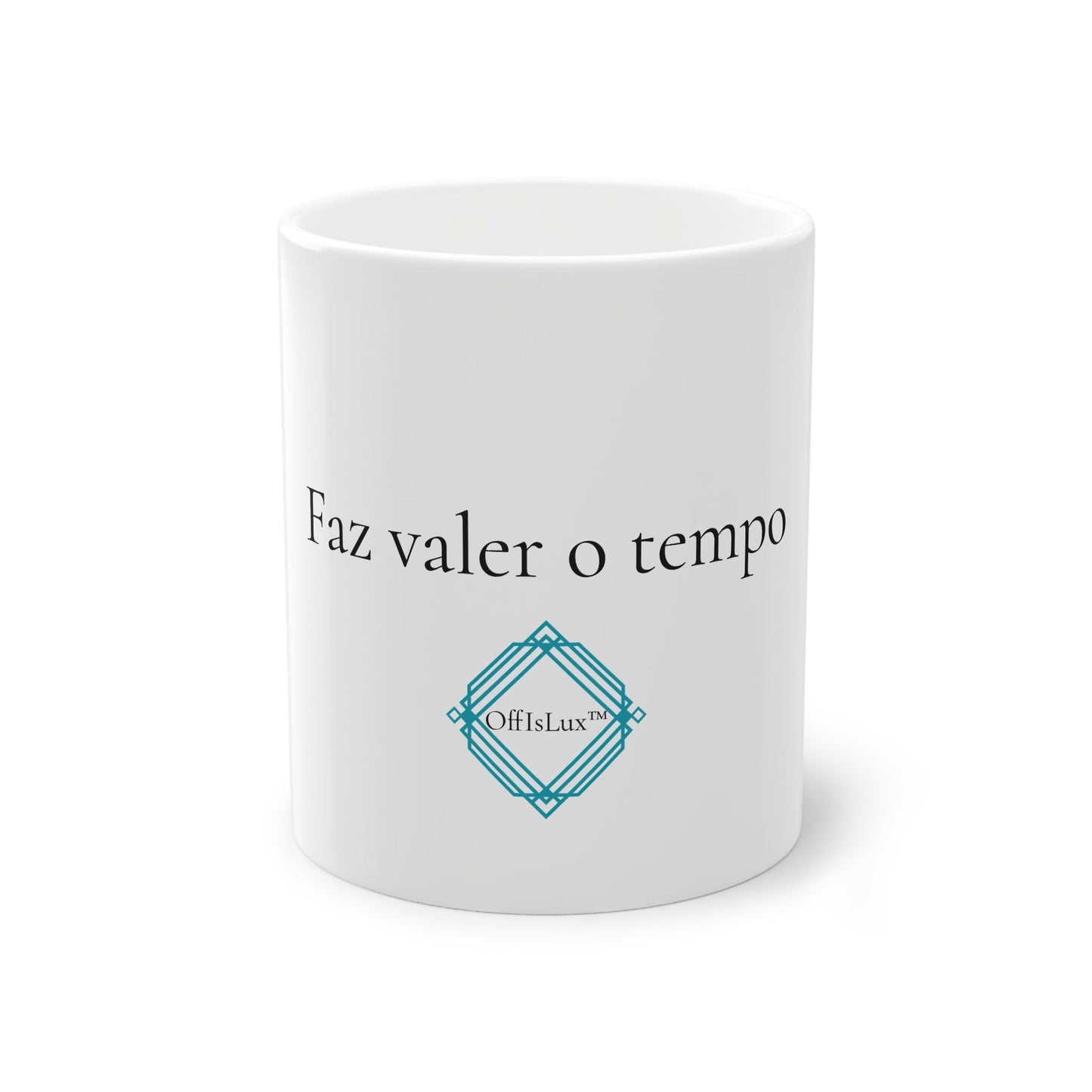 Faz valer o tempo - Caneca Branca 325ml | OffIsLux™