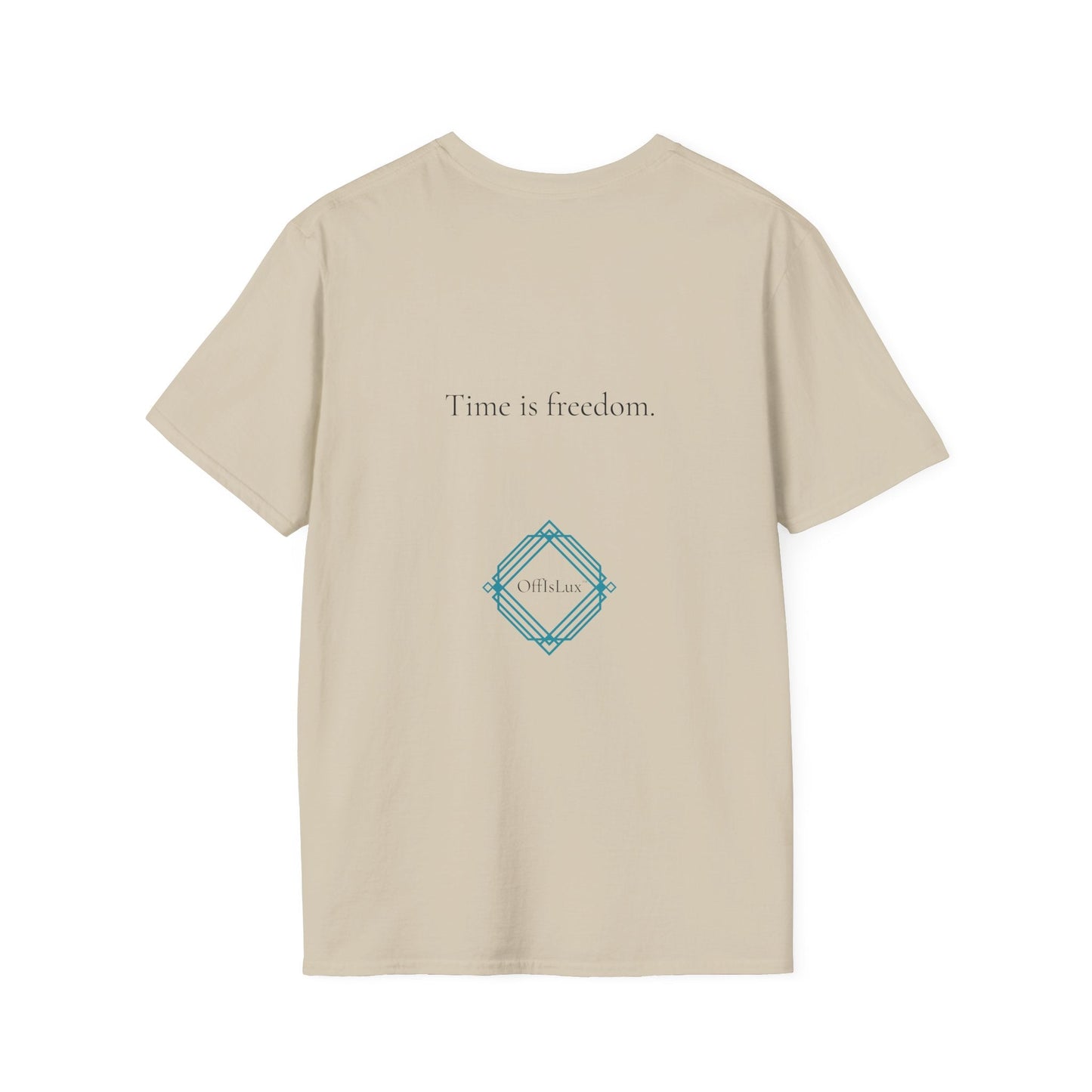 Time is freedom. – Unisex T-Shirt | OffIsLux™