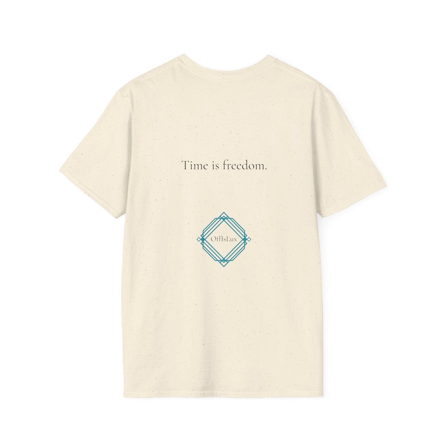 Time is freedom. – Unisex T-Shirt | OffIsLux™