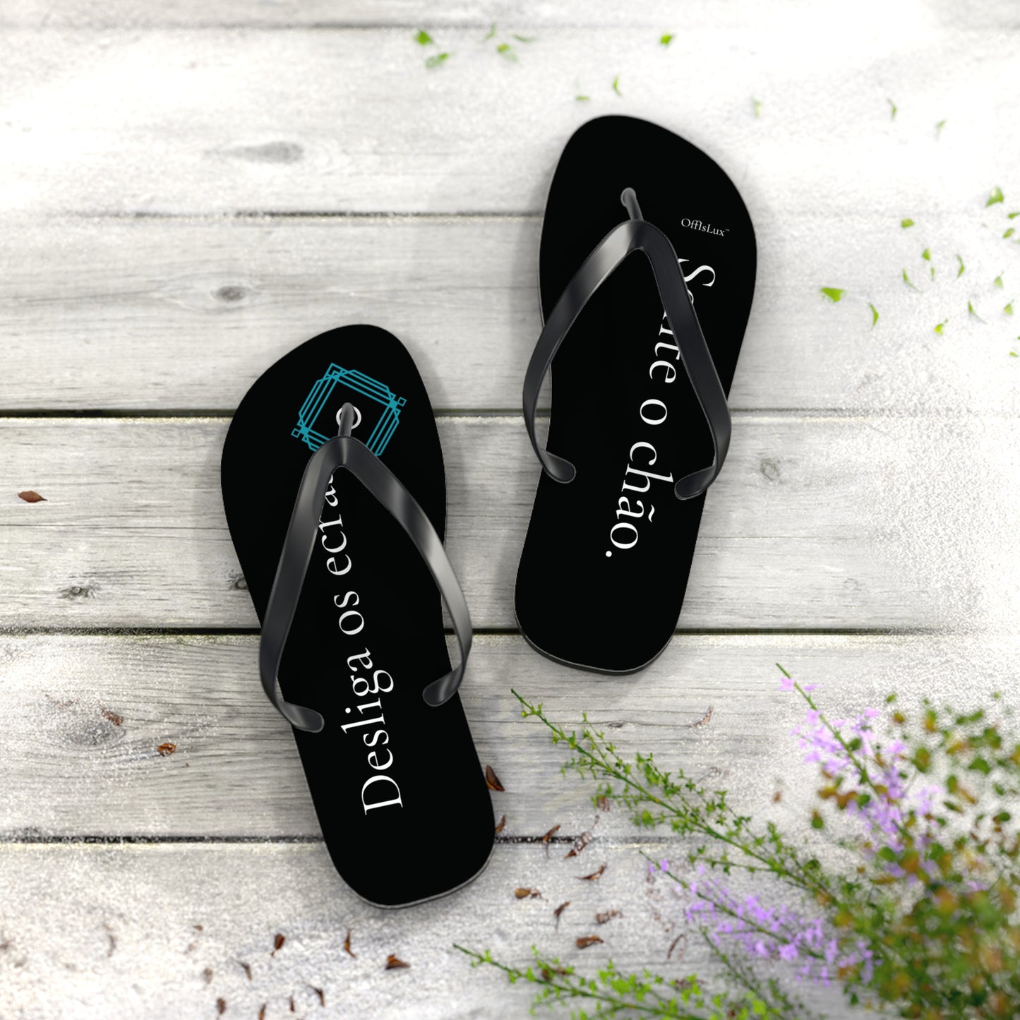 Black Edition - Desliga os ecras. Sente o Chao – Flip Flops | OffIsLux™