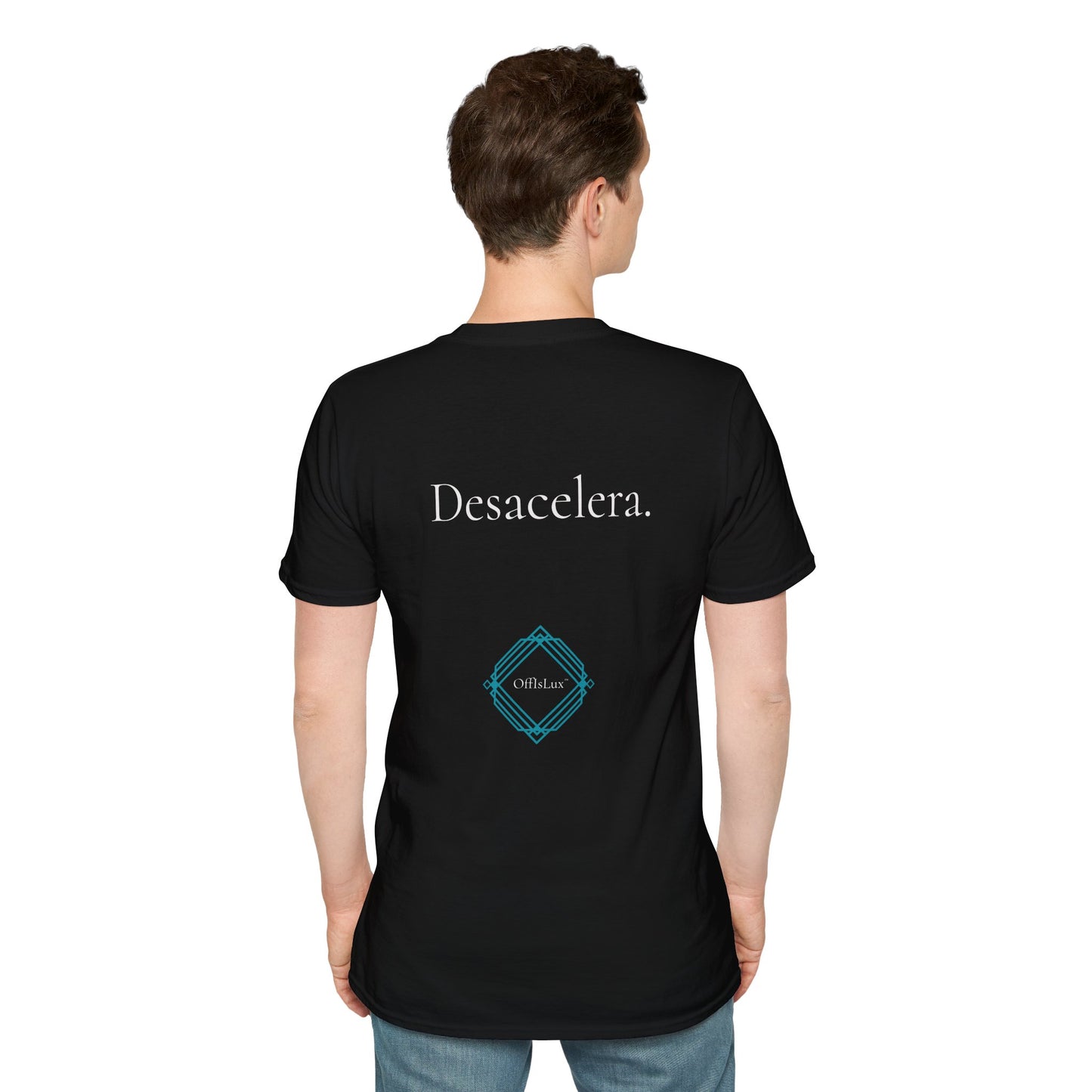 Desacelera. – Unisex T-Shirt | OffIsLux™
