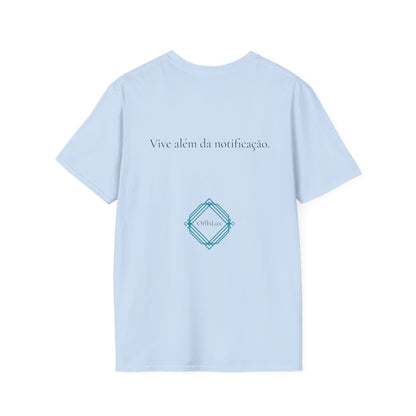 Vive além da notificação. – Unisex T-Shirt | OffIsLux™