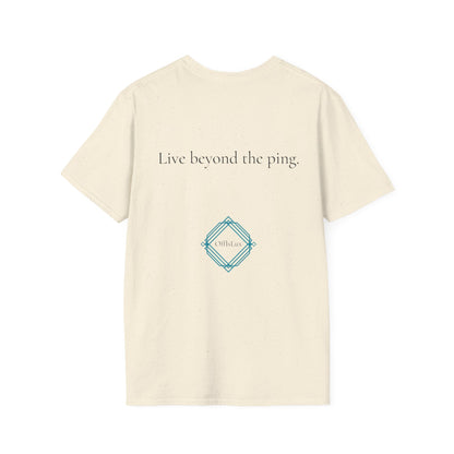 Live beyond the ping. – Unisex T-Shirt | OffIsLux™