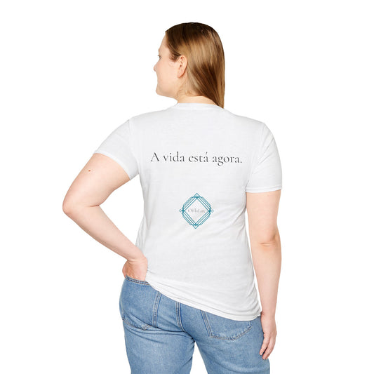 A vida está agora. – Unisex T-Shirt | OffIsLux™