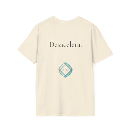 Desacelera. – Unisex T-Shirt | OffIsLux™