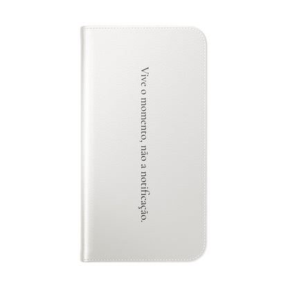 Vive o momento, não a notificação - Capa Flip | OffIsLux™