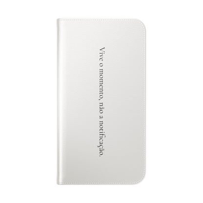 Vive o momento, não a notificação - Capa Flip | OffIsLux™