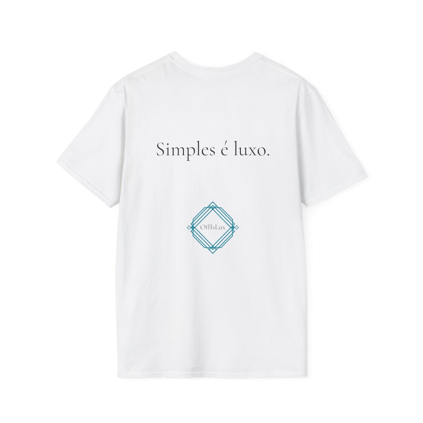 Simples é luxo. – Unisex T-Shirt | OffIsLux™