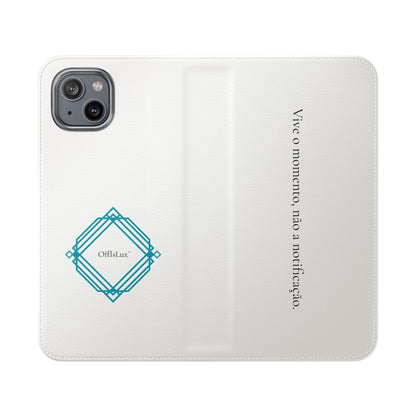 Vive o momento, não a notificação - Capa Flip | OffIsLux™