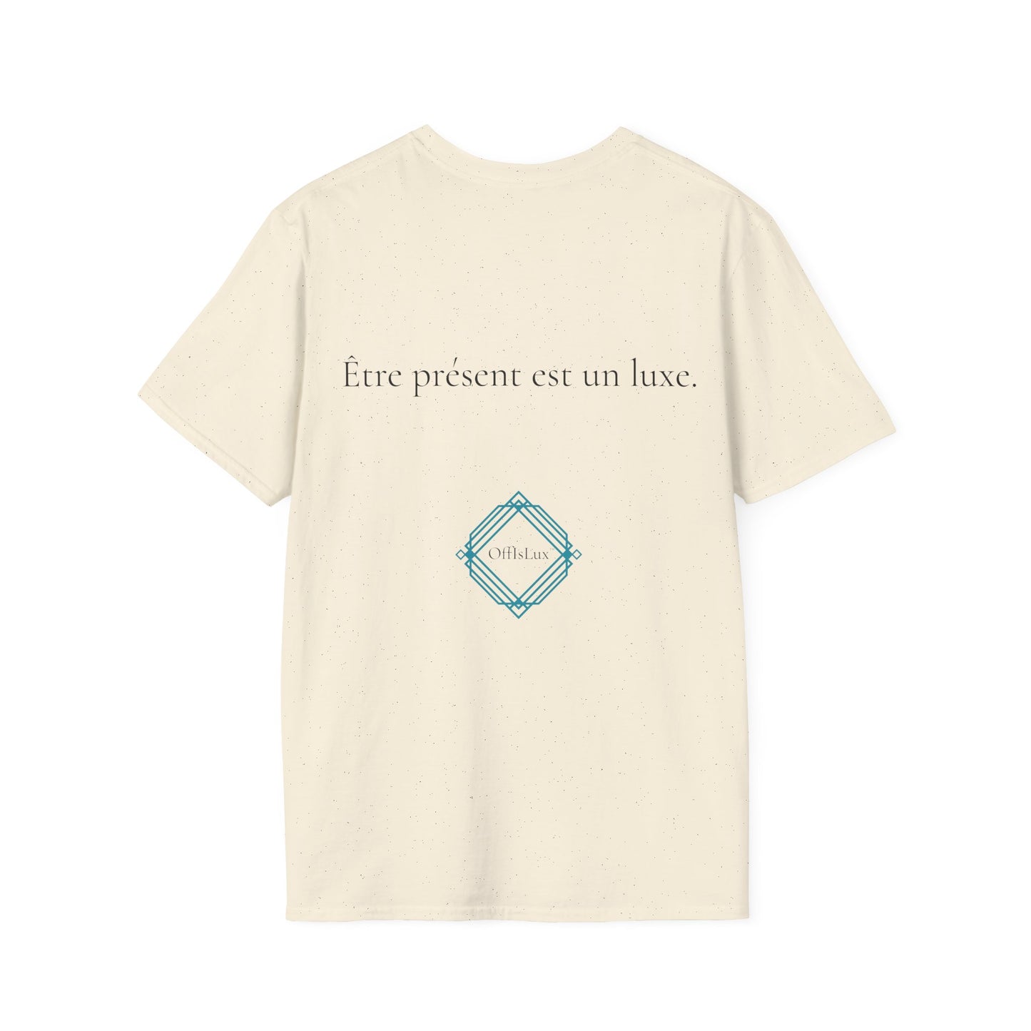 Être présent est un luxe. – Unisex T-Shirt | OffIsLux™