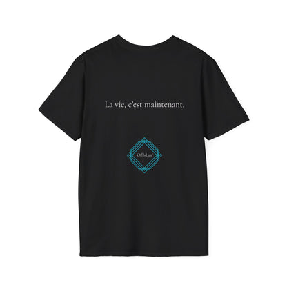 La vie, c’est maintenant. – Unisex T-Shirt | OffIsLux™