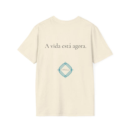 A vida está agora. – Unisex T-Shirt | OffIsLux™