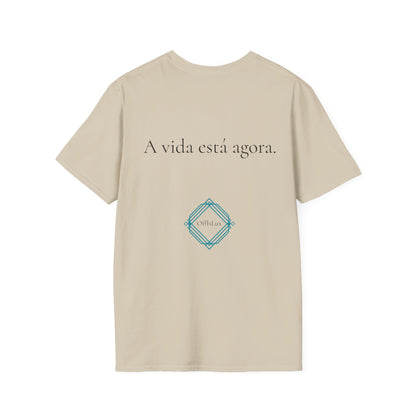 A vida está agora. – Unisex T-Shirt | OffIsLux™