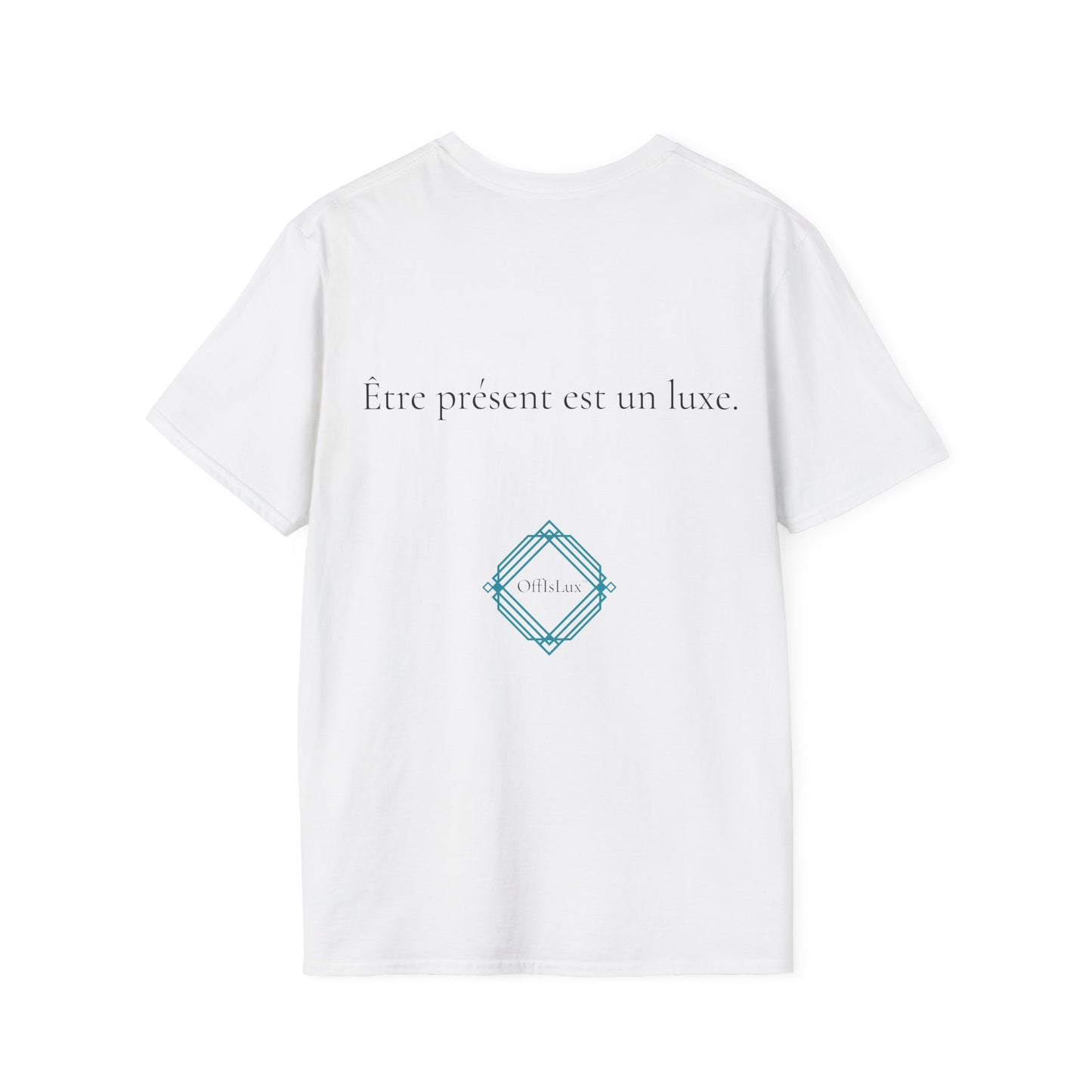 Être présent est un luxe. – Unisex T-Shirt | OffIsLux™