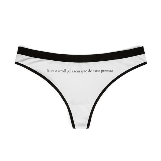 Troca o scroll pela Sensação de Estar Presente - Thongs  | OffIsLux™