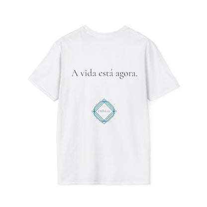 A vida está agora. – Unisex T-Shirt | OffIsLux™