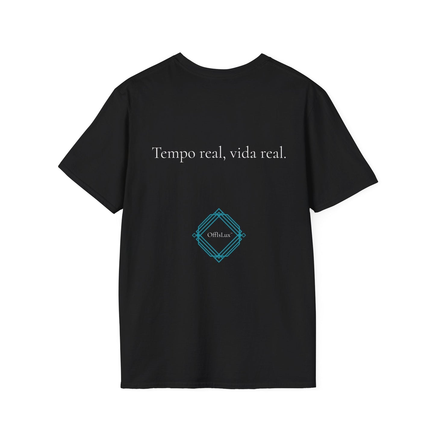 Tempo real, vida real. – Unisex T-Shirt | OffIsLux™