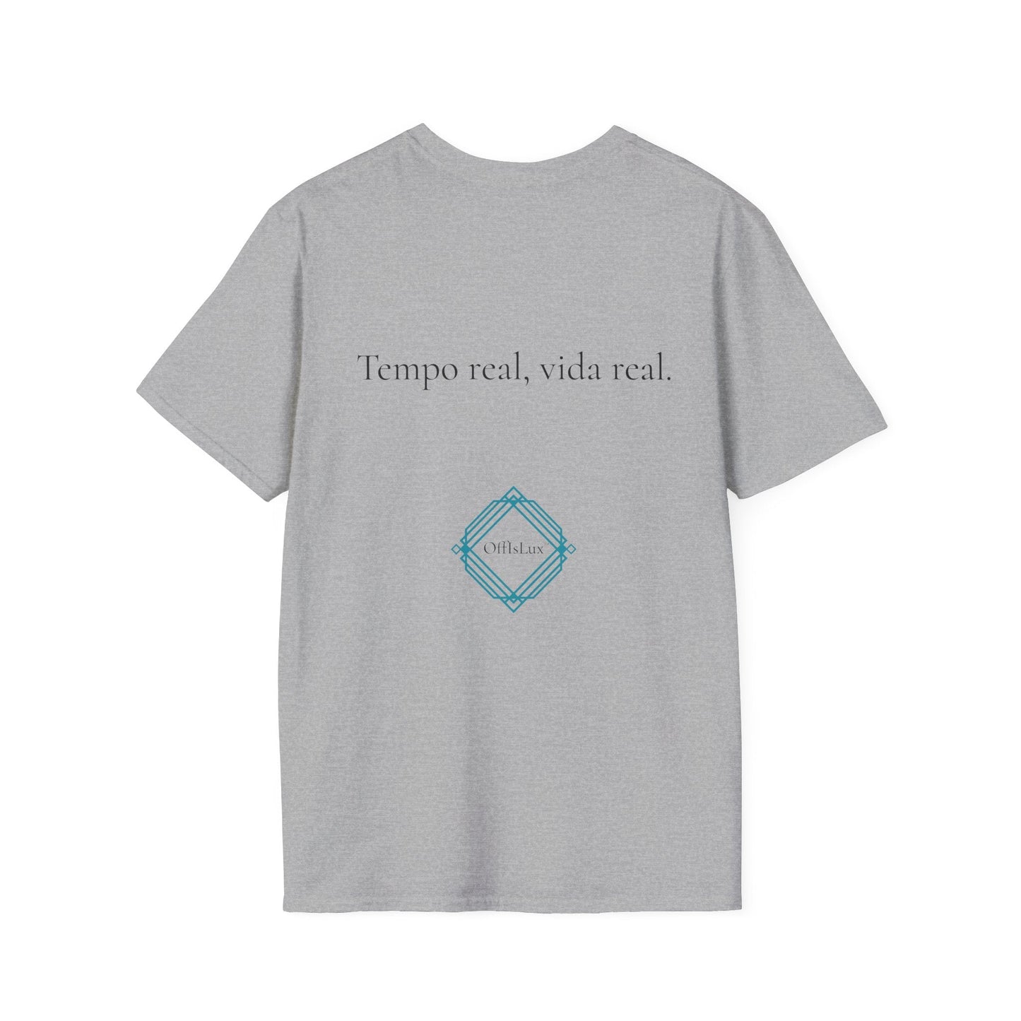 Tempo real, vida real. – Unisex T-Shirt | OffIsLux™