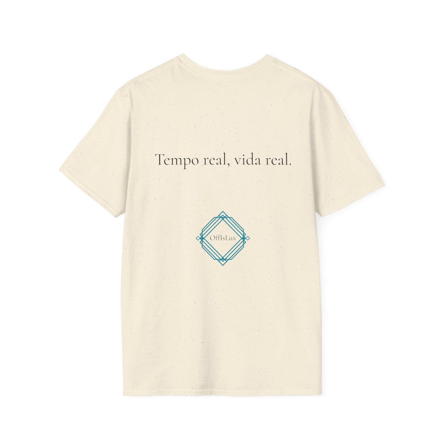 Tempo real, vida real. – Unisex T-Shirt | OffIsLux™