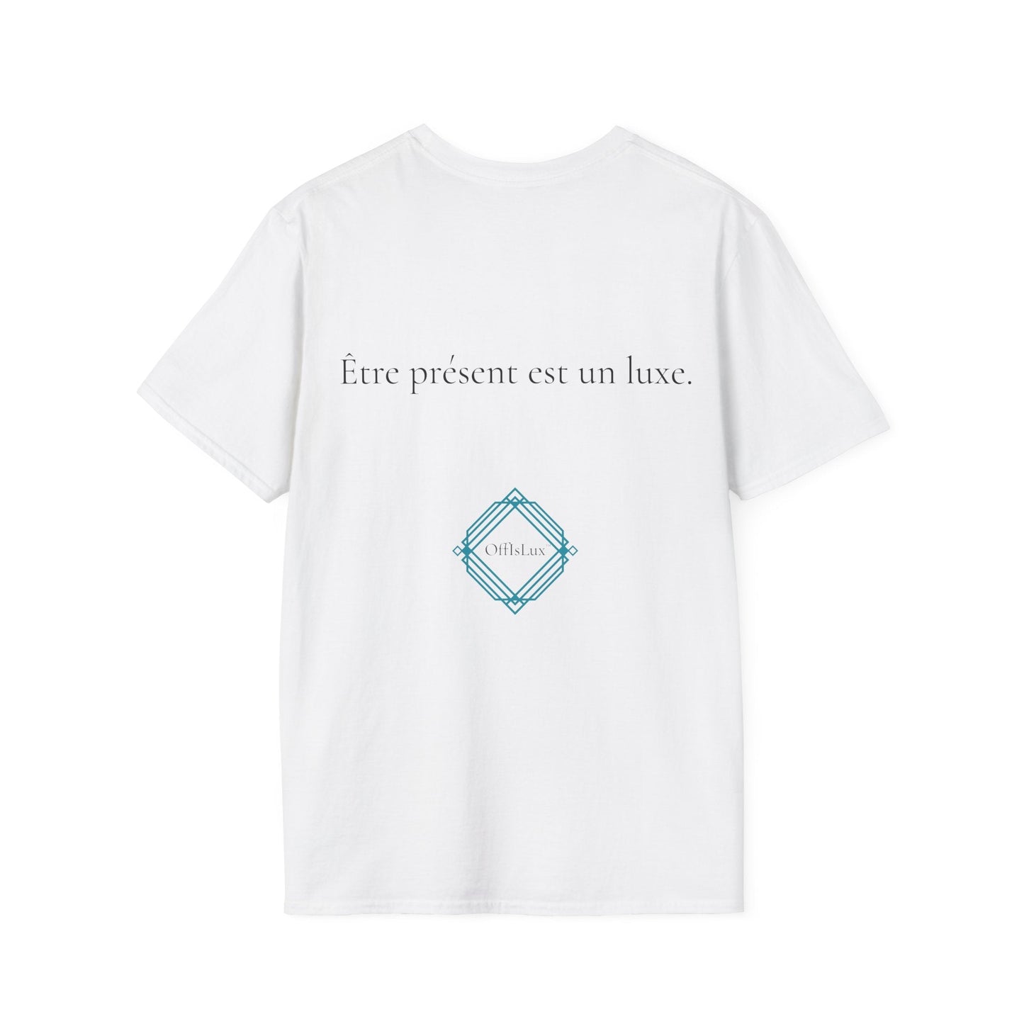 Être présent est un luxe. – Unisex T-Shirt | OffIsLux™