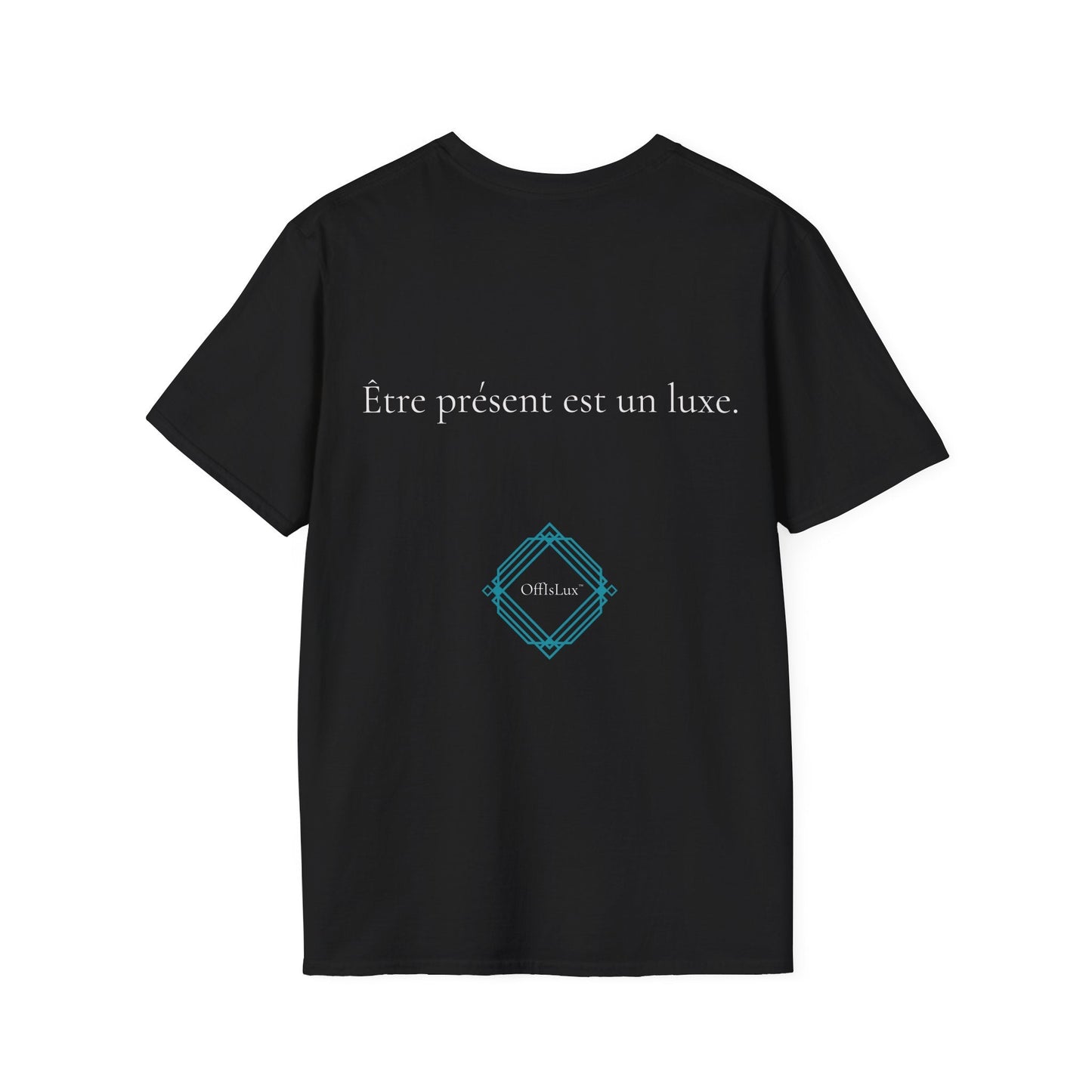 Être présent est un luxe. – Unisex T-Shirt | OffIsLux™