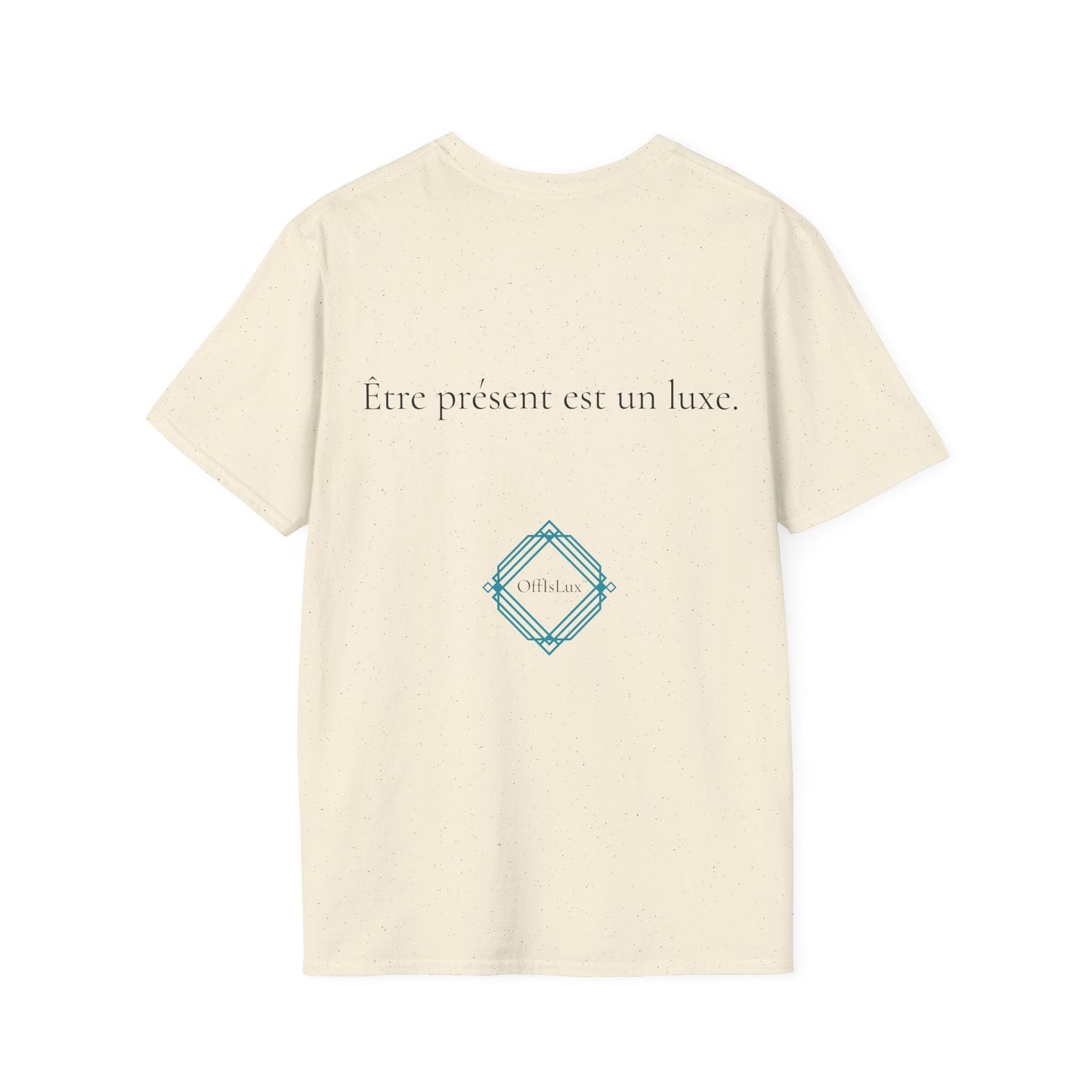 Être présent est un luxe. – Unisex T-Shirt | OffIsLux™