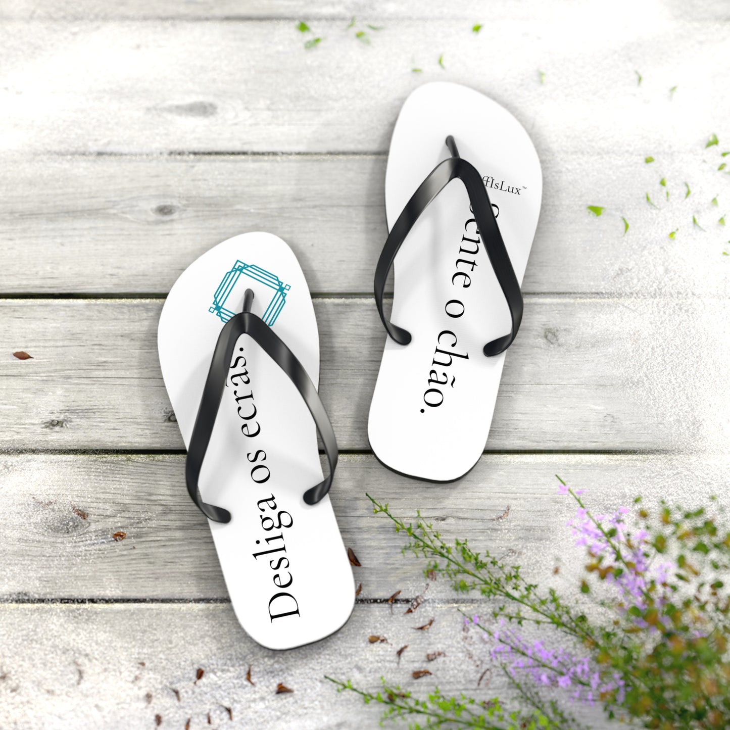 Desliga os ecrãs. Vive o agora. - Flip Flops | OffIsLux™