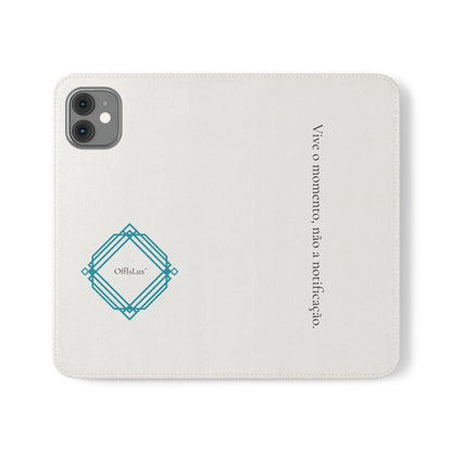 Vive o momento, não a notificação - Capa Flip | OffIsLux™