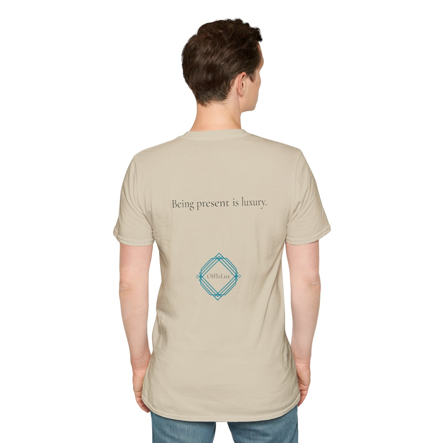 Being present is luxury. – Unisex T-Shirt | OffIsLux™