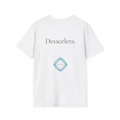 Desacelera. – Unisex T-Shirt | OffIsLux™